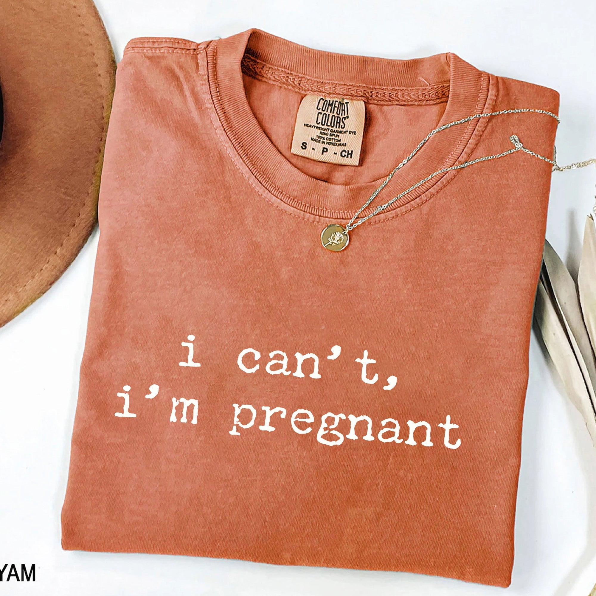 I Can't I'm Pregnant - Funny Maternity T-Shirt